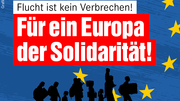 Sharepic: Flucht ist kein Verbrechen! Für ein Europa der Solidarität!