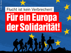 Sharepic: Flucht ist kein Verbrechen! Für ein Europa der Solidarität!